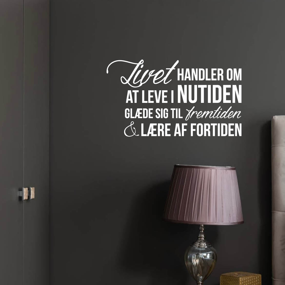 livet handler om wallsticker