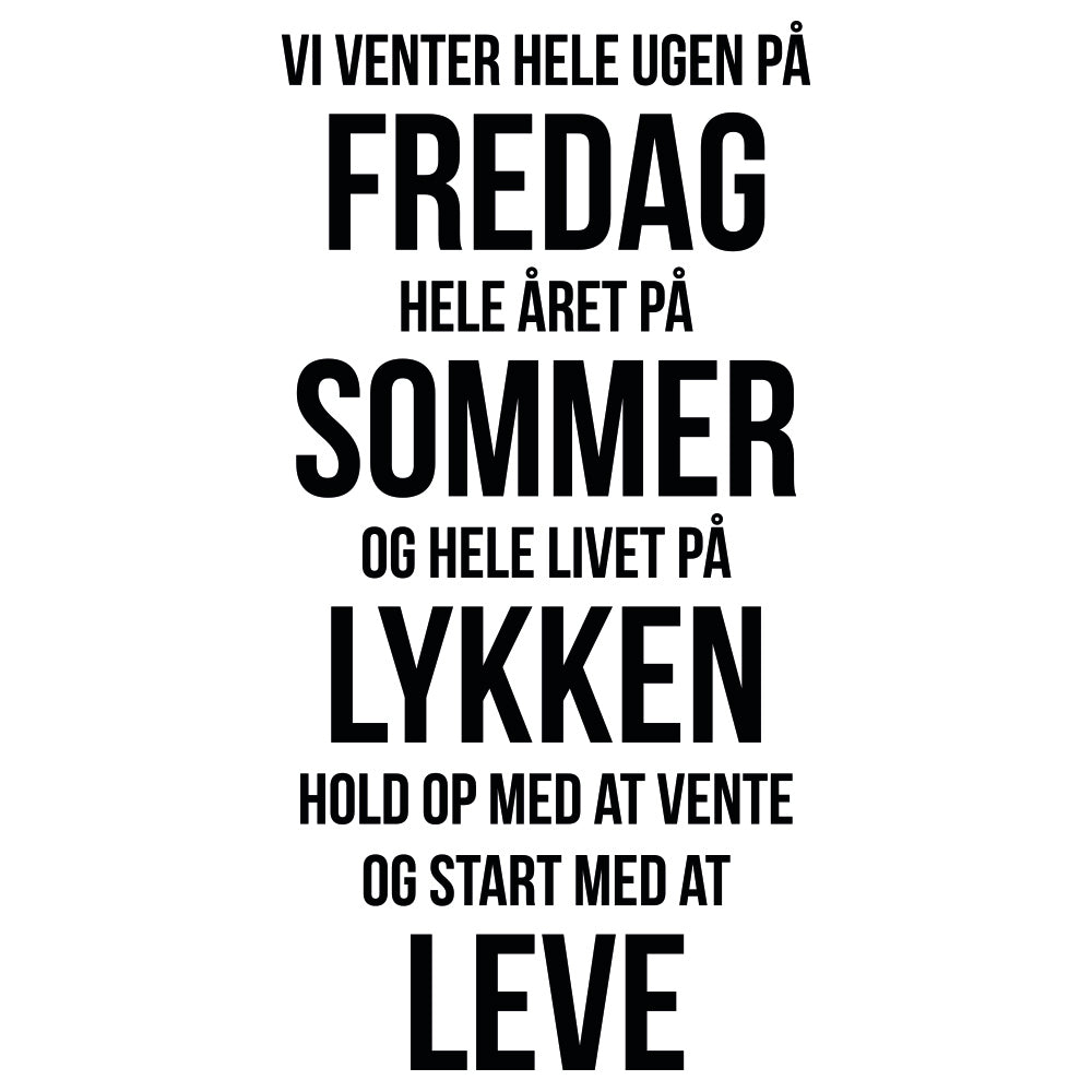   Vi venter hele ugen på fredag wallsticker