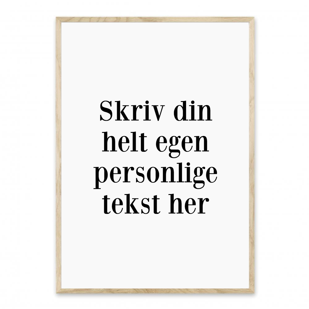 SELV plakat din egen tekst – Homedec.dk