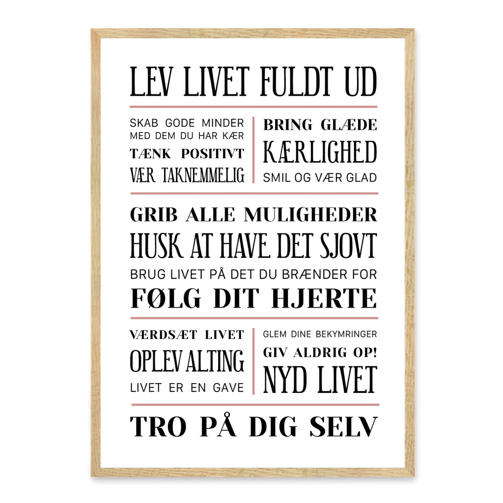 Lev livet fuldt ud - plakat – Homedec.dk